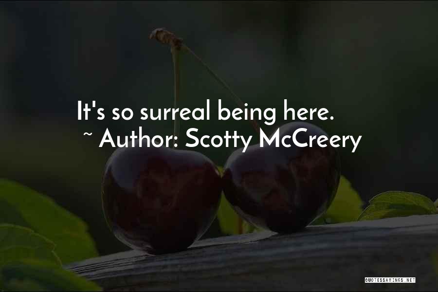 Scotty T Best Quotes By Scotty McCreery