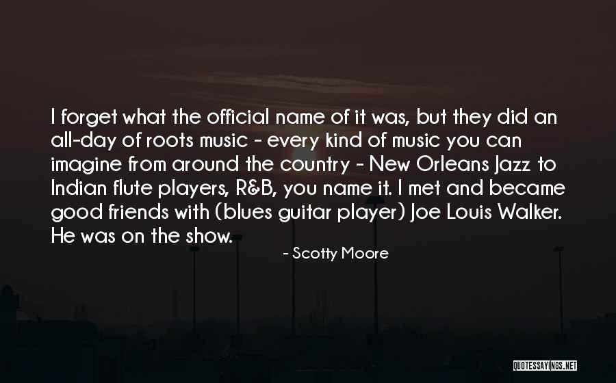Scotty T Best Quotes By Scotty Moore Scotty T Best Quotes By Scotty Moore