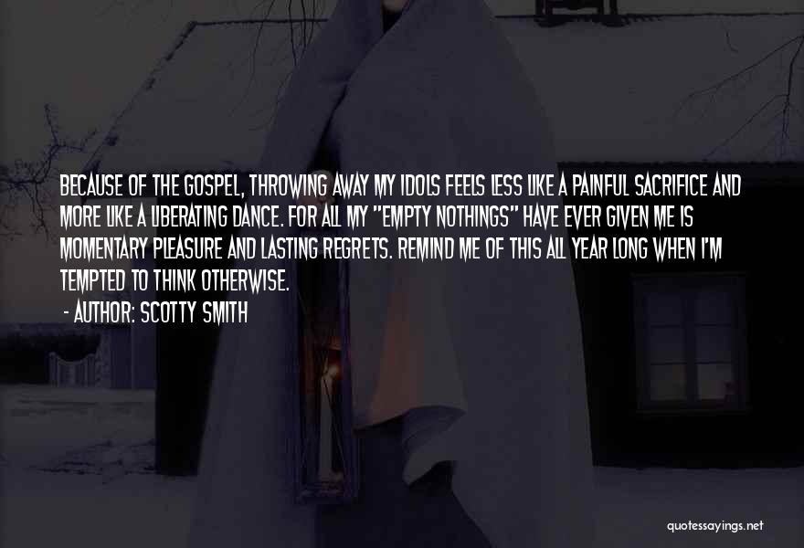 Scotty T Quotes By Scotty Smith
