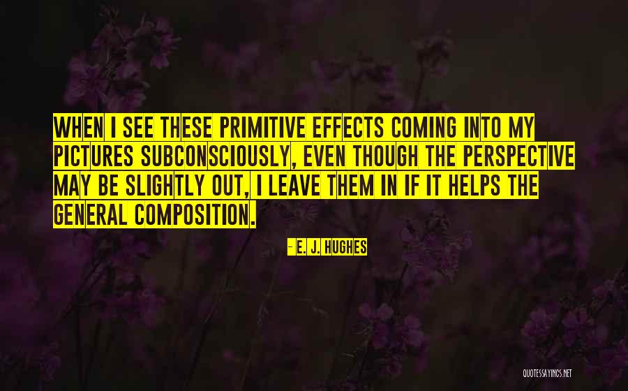 Scotty Valens Quotes By E. J. Hughes Scotty Valens Quotes By E. J. Hughes