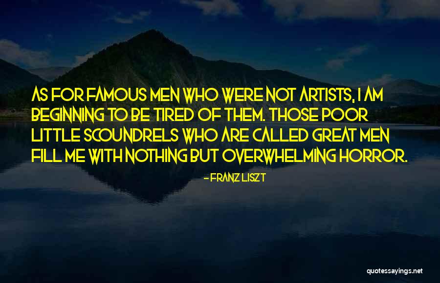 Scoundrels Famous Quotes By Franz Liszt Scoundrels Famous Quotes By Franz Liszt