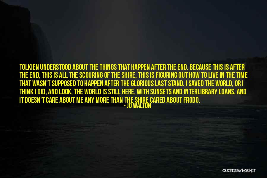 Scouring Quotes By Jo Walton