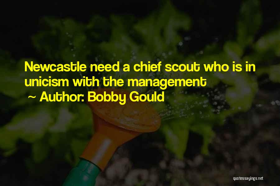 Scout Quotes By Bobby Gould