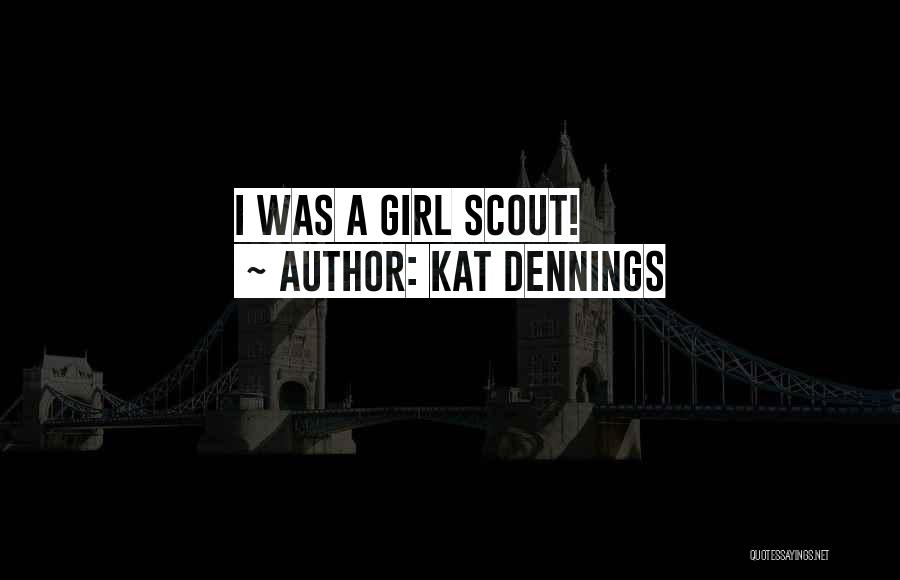 Scout Quotes By Kat Dennings