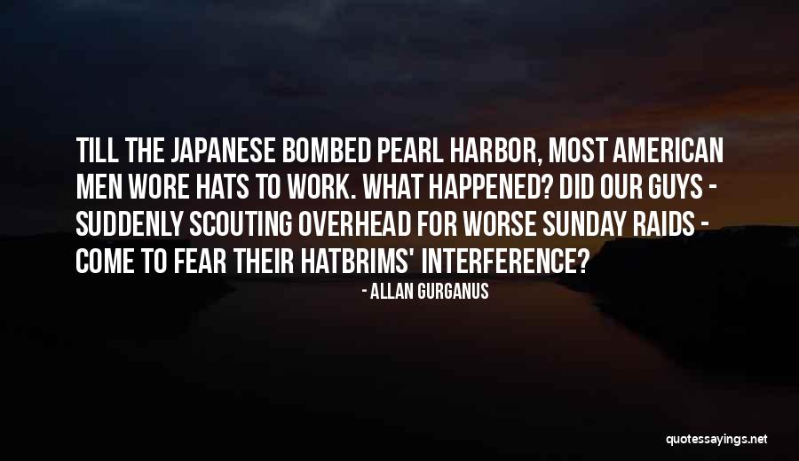 Scouting Quotes By Allan Gurganus Scouting Quotes By Allan Gurganus