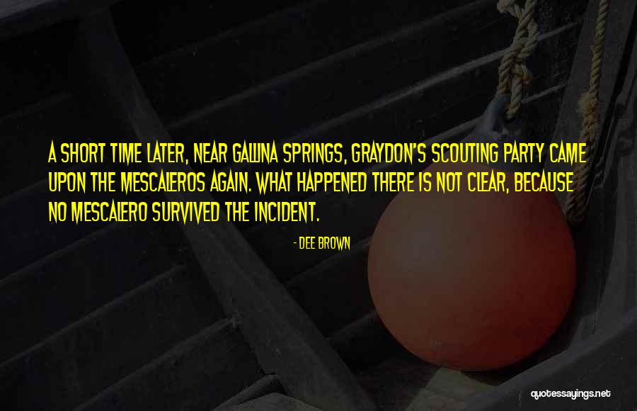 Scouting Quotes By Dee Brown Scouting Quotes By Dee Brown