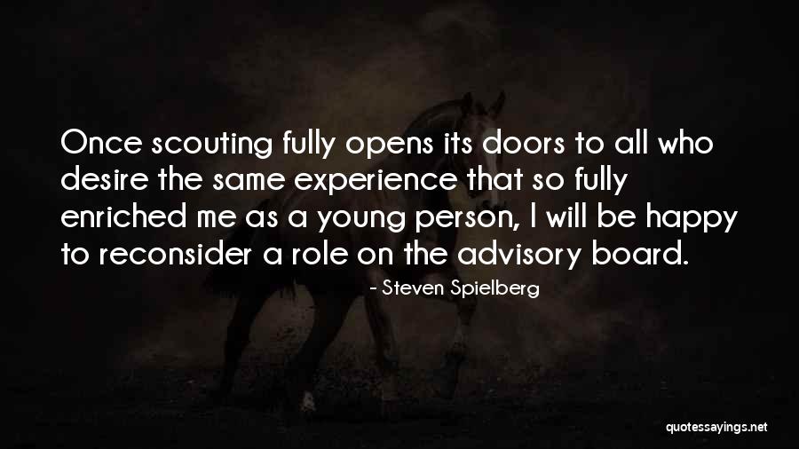 Scouting Quotes By Steven Spielberg Scouting Quotes By Steven Spielberg