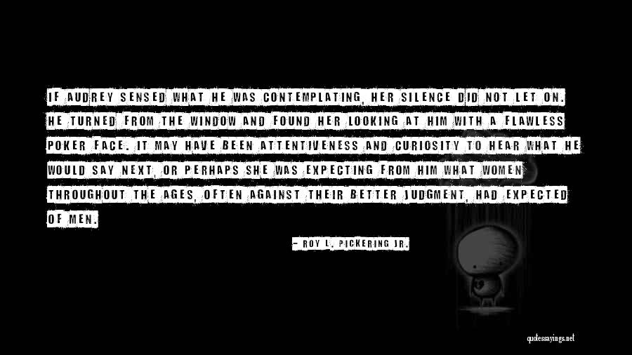 Scout's Curiosity Quotes By Roy L. Pickering Jr. Scout's Curiosity Quotes By Roy L. Pickering Jr.