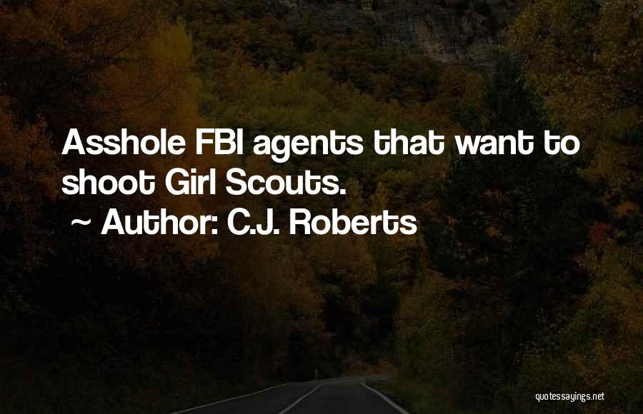 Scouts-many-marshes Quotes By C.J. Roberts