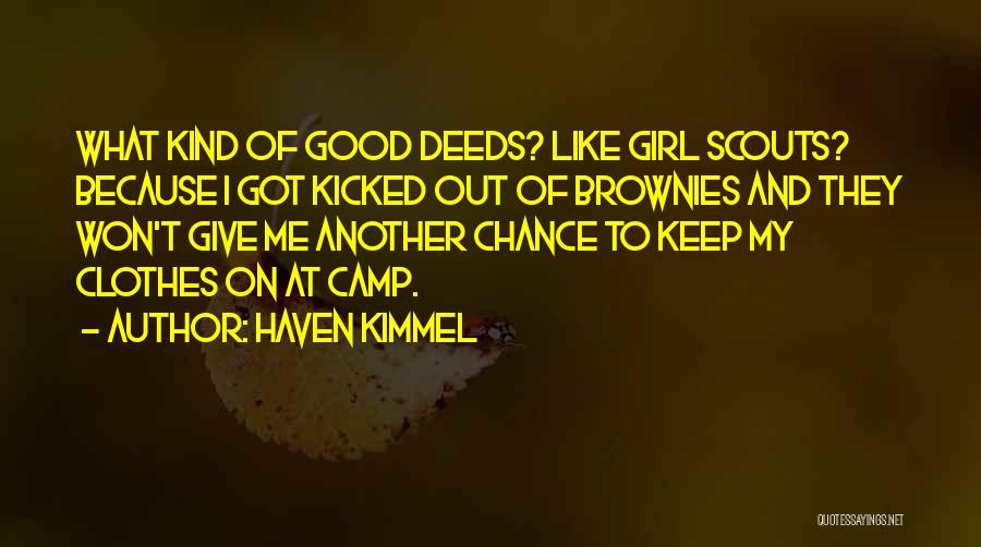 Scouts-many-marshes Quotes By Haven Kimmel