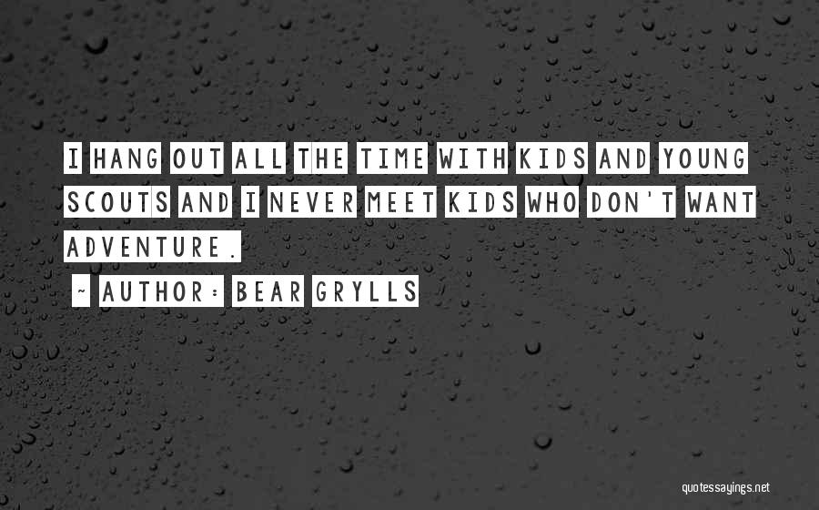 Scouts Quotes By Bear Grylls