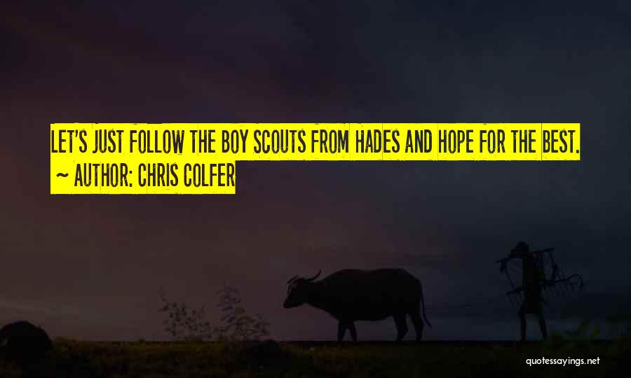 Scouts Quotes By Chris Colfer