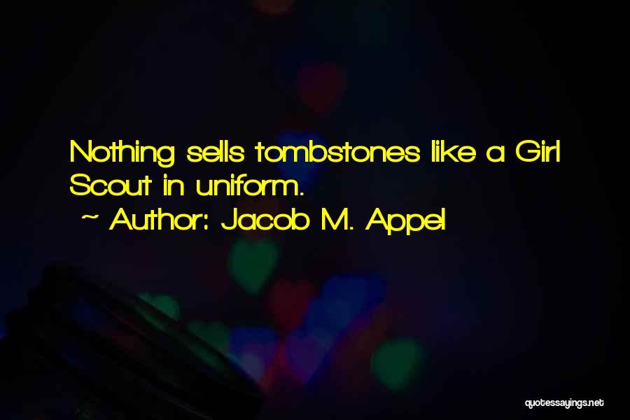 Scouts Quotes By Jacob M. Appel