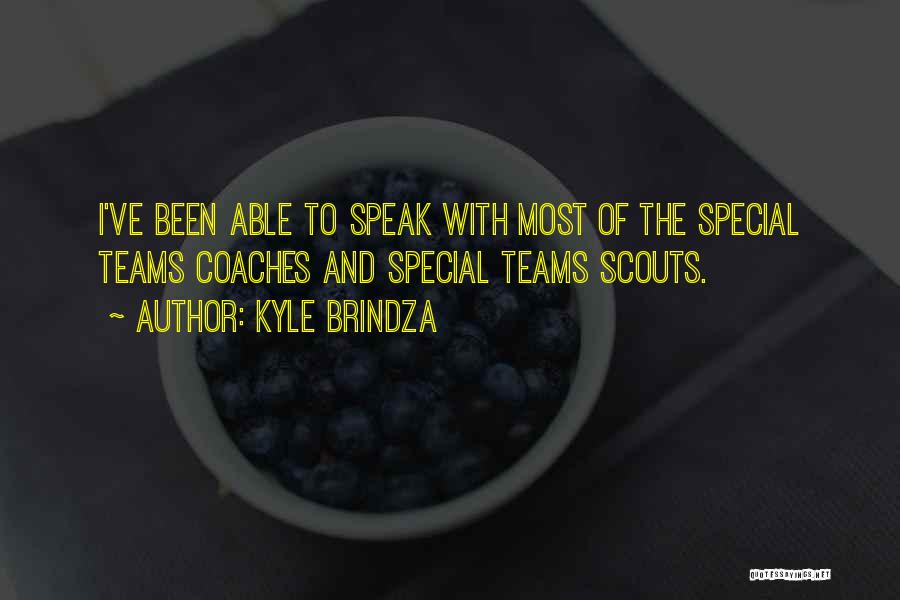 Scouts Quotes By Kyle Brindza