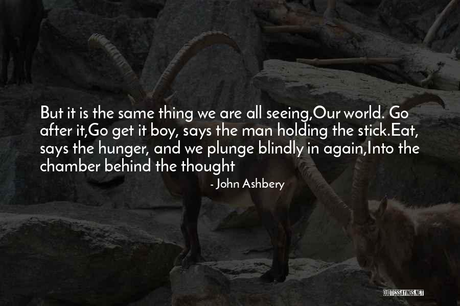 Scout's Teacher Quotes By John Ashbery Scout's Teacher Quotes By John Ashbery