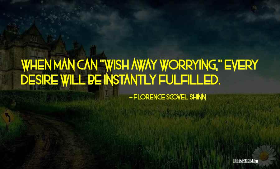 Scovel Shinn Quotes By Florence Scovel Shinn Scovel Shinn Quotes By Florence Scovel Shinn