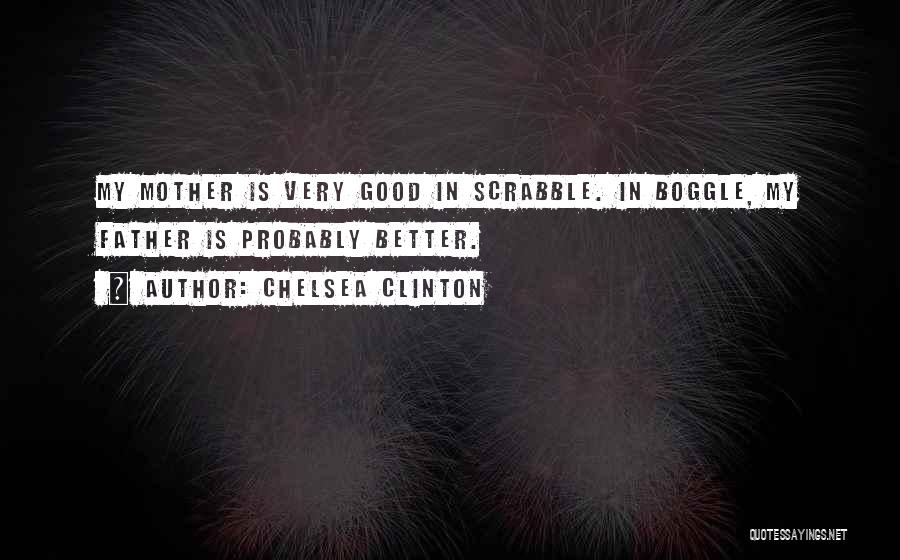 Scrabble Quotes By Chelsea Clinton