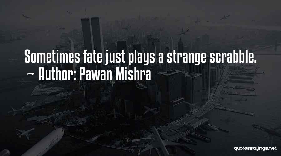 Scrabble Quotes By Pawan Mishra
