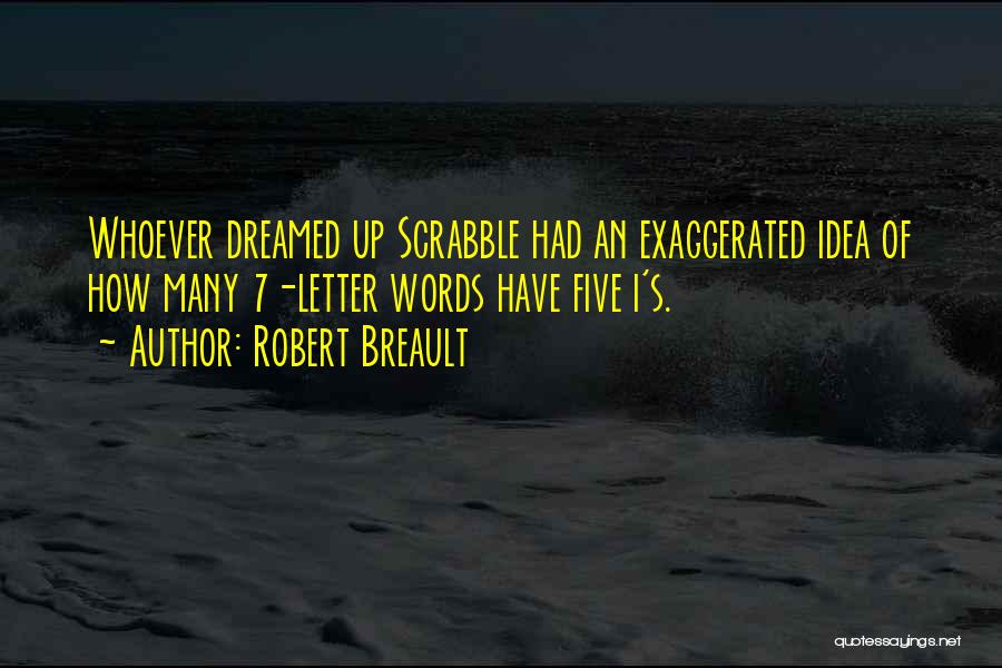 Scrabble Quotes By Robert Breault