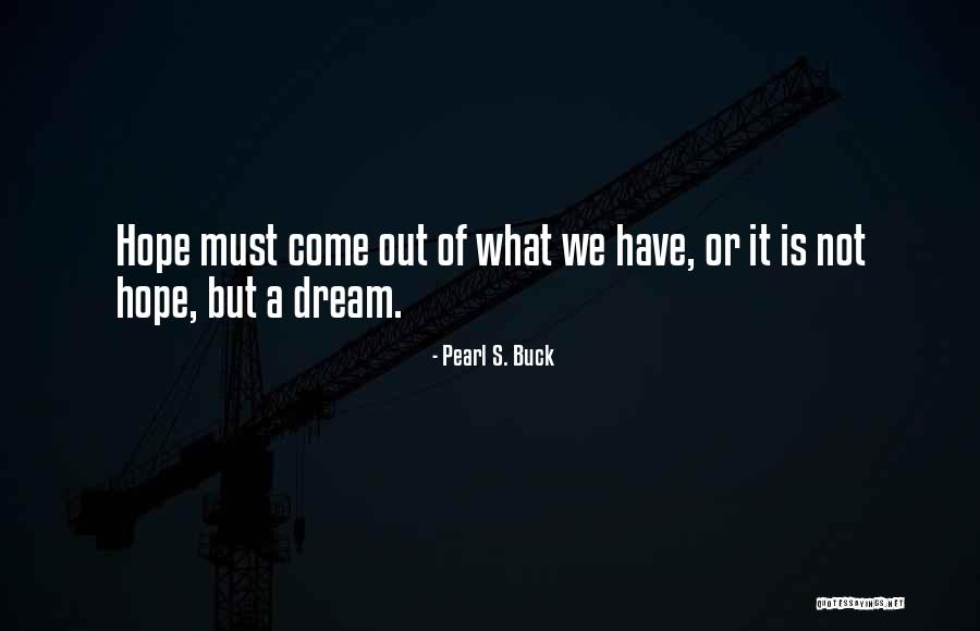 Scraggly Lake Quotes By Pearl S. Buck Scraggly Lake Quotes By Pearl S. Buck