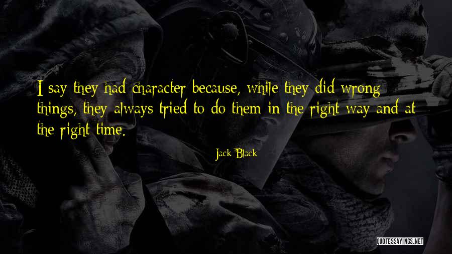 Scraggly Tree Quotes By Jack Black Scraggly Tree Quotes By Jack Black