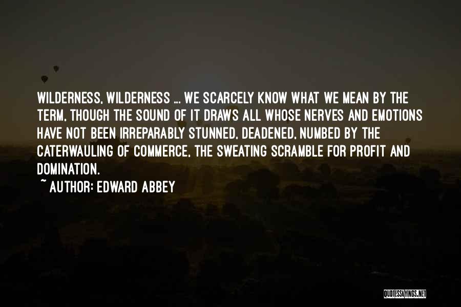 Scramble Quotes By Edward Abbey