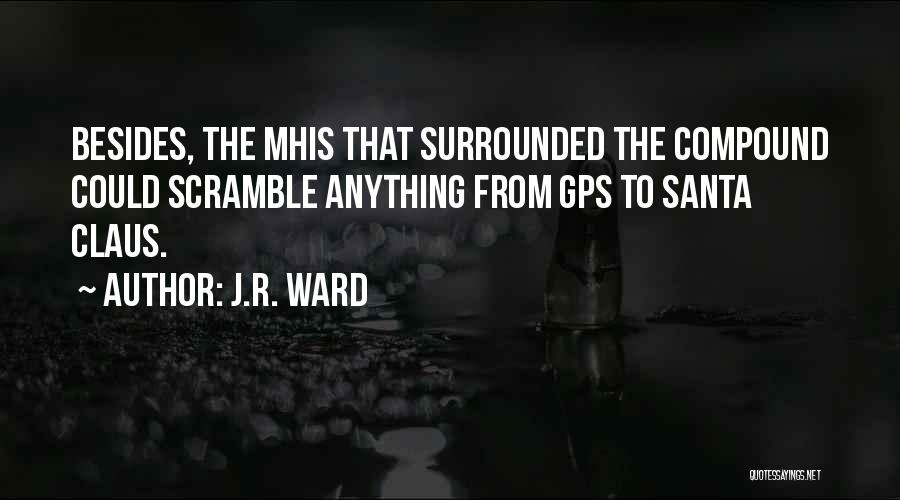 Scramble Quotes By J.R. Ward