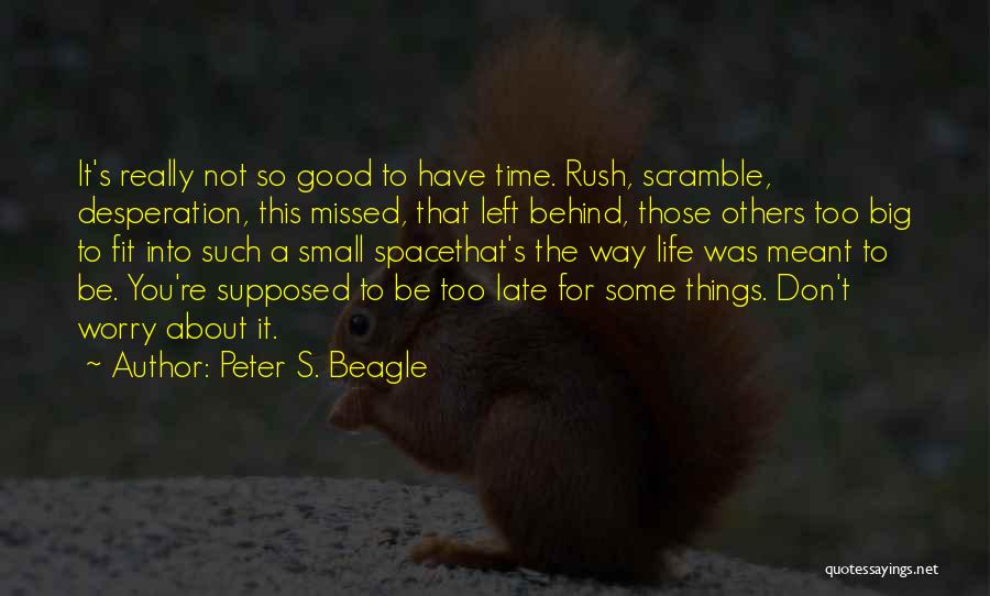 Scramble Quotes By Peter S. Beagle