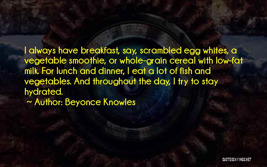 Scrambled Egg Quotes By Beyonce Knowles