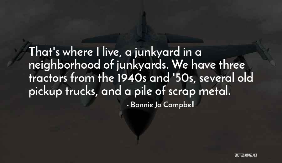Scrap Metal Quotes By Bonnie Jo Campbell Scrap Metal Quotes By Bonnie Jo Campbell