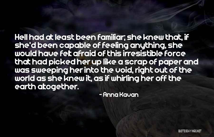Scrap Paper Quotes By Anna Kavan Scrap Paper Quotes By Anna Kavan