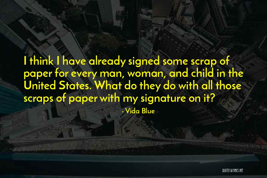 Scrap Paper Quotes By Vida Blue Scrap Paper Quotes By Vida Blue