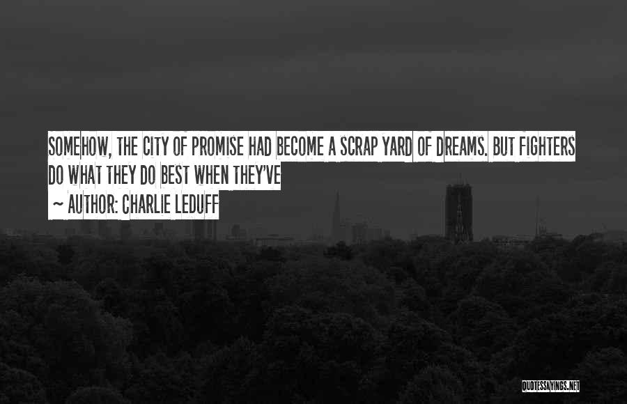 Scrap Yard Quotes By Charlie LeDuff