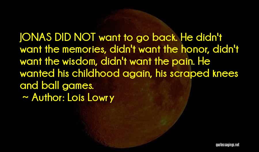 Scraped Knees Quotes By Lois Lowry