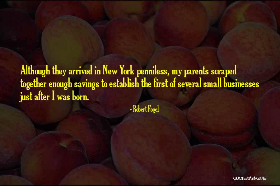Scraped Ones Quotes By Robert Fogel Scraped Ones Quotes By Robert Fogel