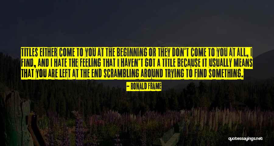 Scrapiron Quotes By Ronald Frame Scrapiron Quotes By Ronald Frame