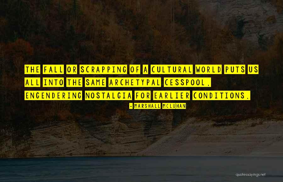 Scrapping Quotes By Marshall McLuhan Scrapping Quotes By Marshall McLuhan