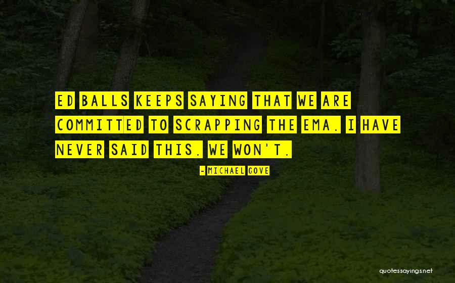Scrapping Quotes By Michael Gove Scrapping Quotes By Michael Gove