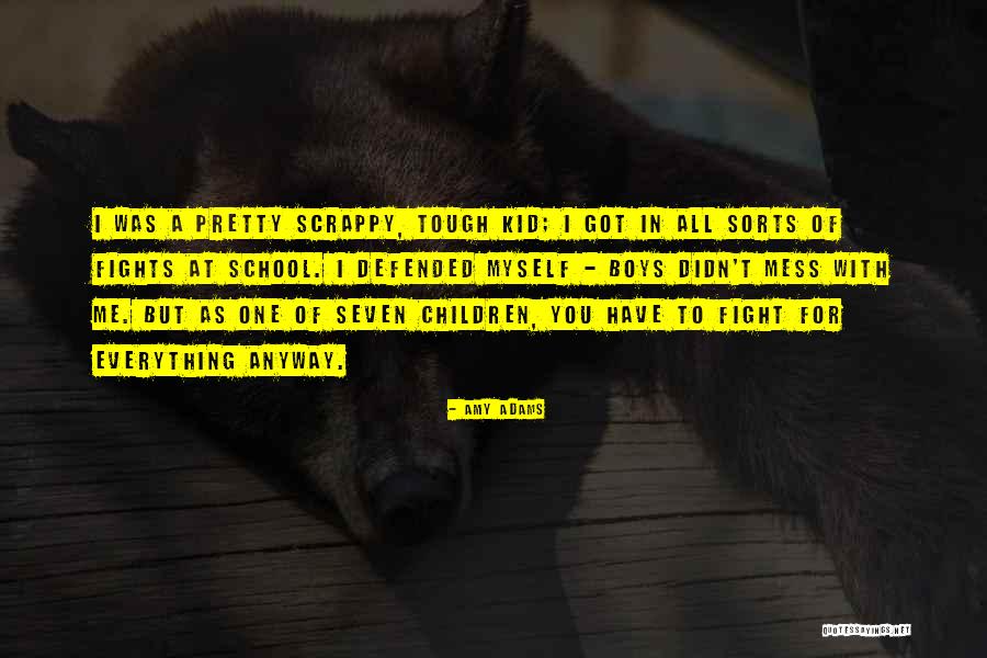 Scrappy Quotes By Amy Adams Scrappy Quotes By Amy Adams