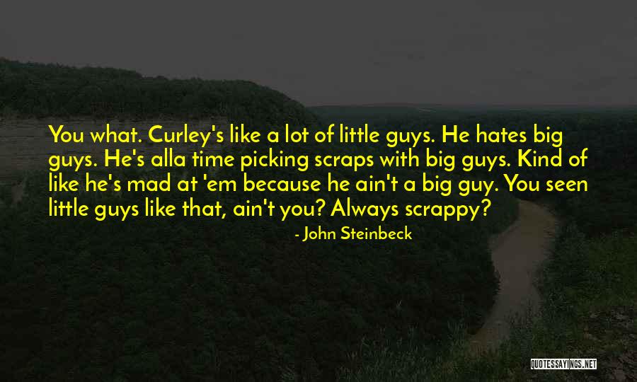 Scrappy Quotes By John Steinbeck Scrappy Quotes By John Steinbeck