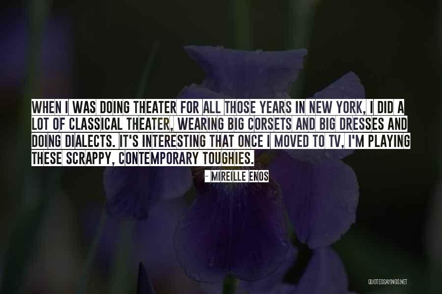 Scrappy Quotes By Mireille Enos Scrappy Quotes By Mireille Enos