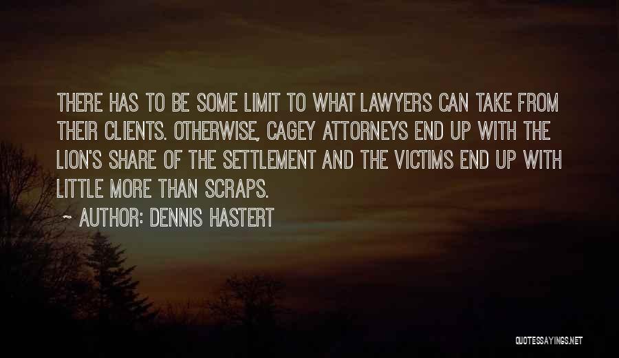 Scraps Quotes By Dennis Hastert