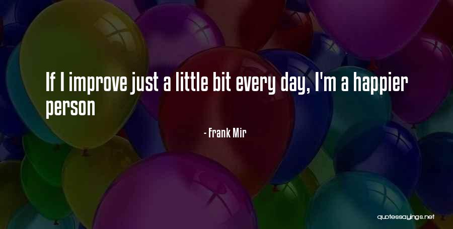 Scratch From Criminal Minds Quotes By Frank Mir Scratch From Criminal Minds Quotes By Frank Mir