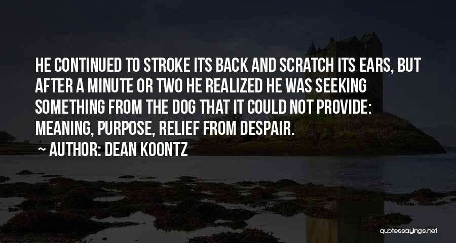 Scratch My Back Quotes By Dean Koontz