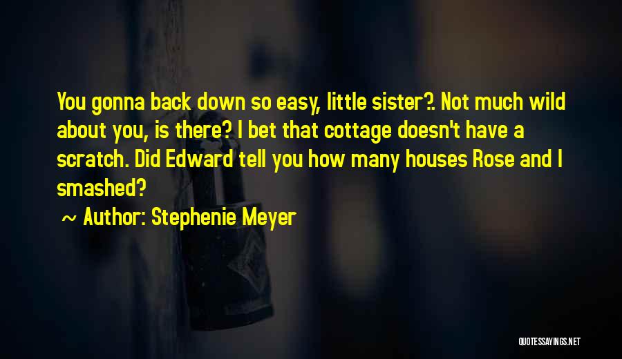 Scratch My Back Quotes By Stephenie Meyer