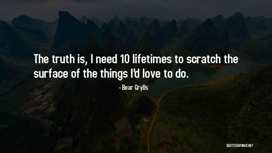 Scratch Surface Quotes By Bear Grylls Scratch Surface Quotes By Bear Grylls
