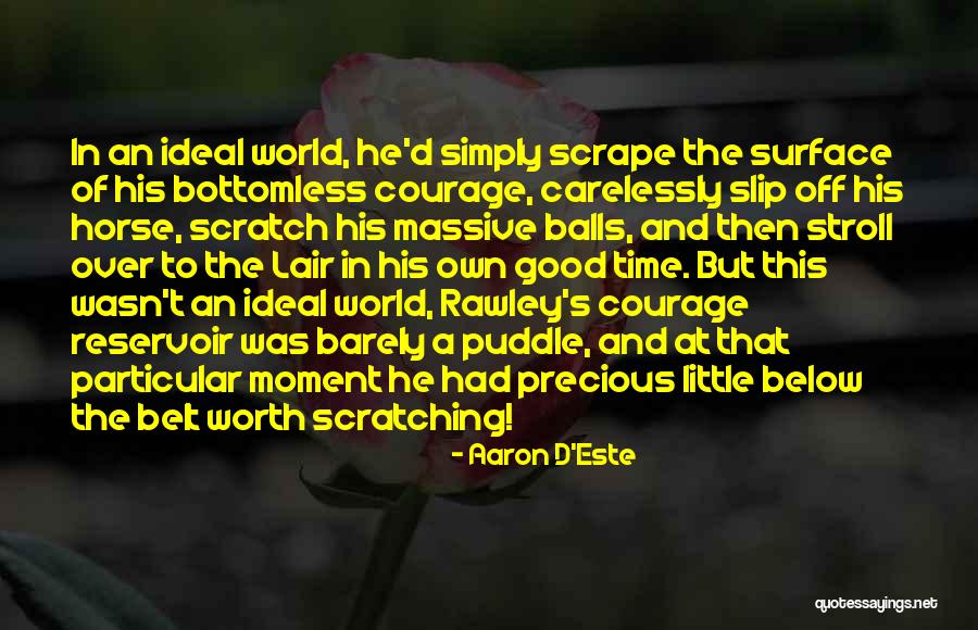 Scratch The Surface Quotes By Aaron D'Este Scratch The Surface Quotes By Aaron D'Este