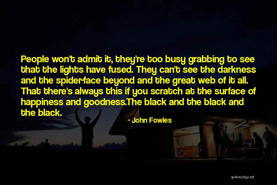 Scratch The Surface Quotes By John Fowles