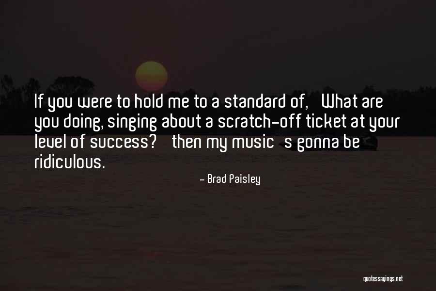 Scratch Ticket Quotes By Brad Paisley Scratch Ticket Quotes By Brad Paisley