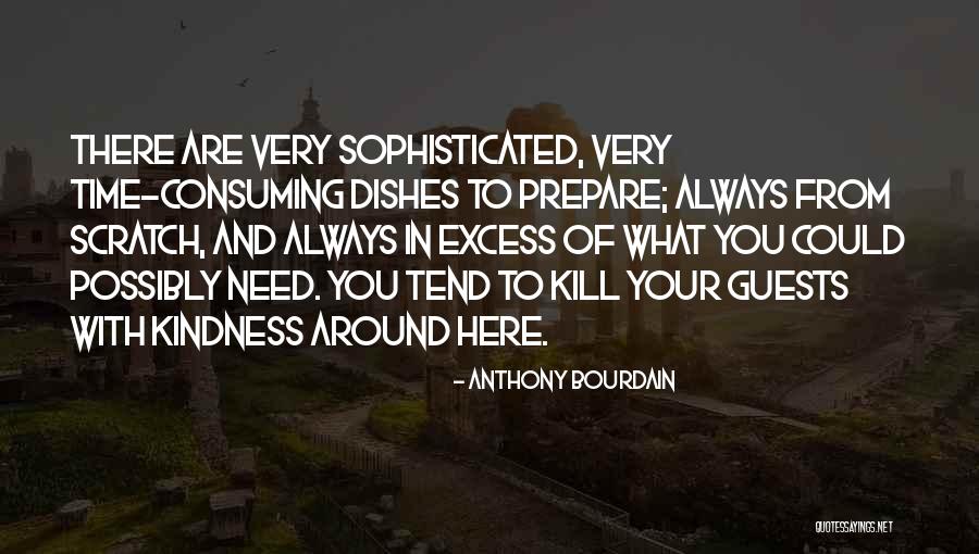 Scratch You Quotes By Anthony Bourdain Scratch You Quotes By Anthony Bourdain